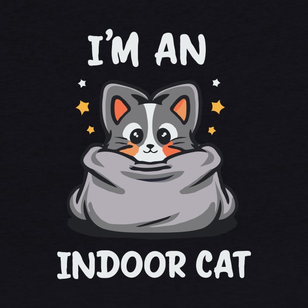 I'm An Indoor Cat. Funny Cat by Chrislkf